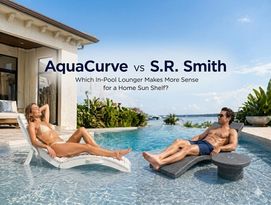 AquaCurve vs S.R. Smith in-pool loungers compared for a home sun shelf