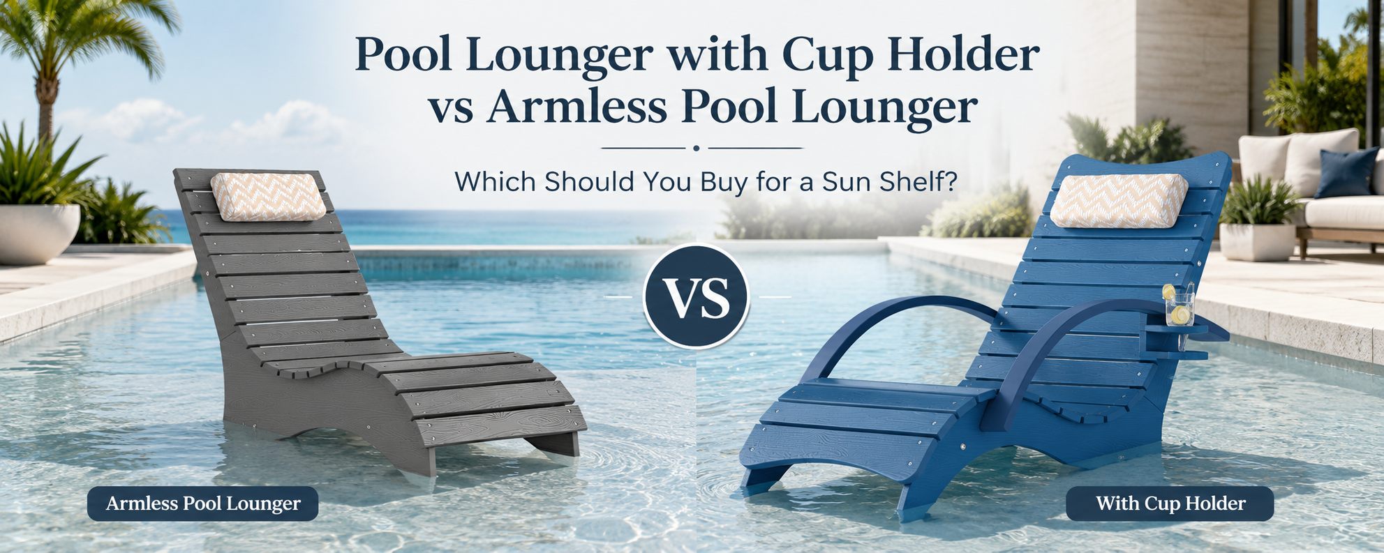 Pool lounger with cup holder and armless pool lounger compared for sun shelf seating